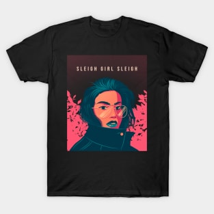 sleigh girl sleigh T-Shirt